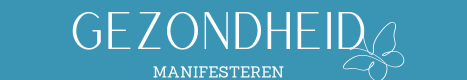 Gezondheid Manifesteren